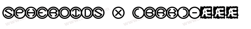 Spheroids X (BRK)字体转换